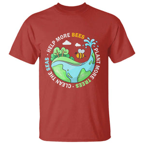 Earth Day T Shirt Help More Bees Plant More Trees Clean The Seas TS09 Red Printyourwear