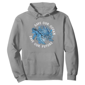 Earth Day Hoodie Save Our Oceans Save Our Future Sea Turtle TS09 Sport Gray Printyourwear