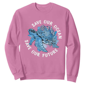 Earth Day Sweatshirt Save Our Oceans Save Our Future Sea Turtle TS09 Azalea Printyourwear