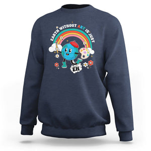 Funny Art Teacher Sweatshirt Earth Without Art Is Just Eh Painting Artist Wordplay Pun TS09 Navy Printyourwear