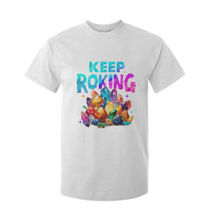 Rock Collector T Shirt For Kid Keep Rocking Geologist TS09 White Print Your Wear