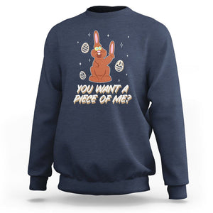 Easter Day Sweatshirt You Want A Piece Of Me Chocolate Bunny TS09 Navy Printyourwear