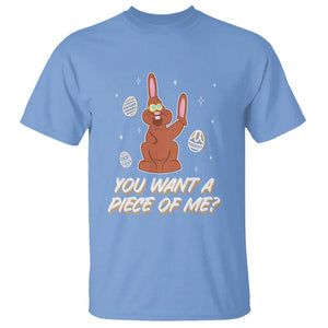 Easter Day T Shirt You Want A Piece Of Me Chocolate Bunny TS09 Carolina Blue Printyourwear