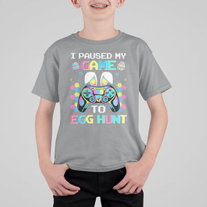 Easter Day T Shirt For Kid I Paused My Game To Egg Hunt Funny Gamer TS09 Sport Gray Printyourwear