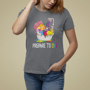 Funny Easter Day T Shirt For Women Prepare To Dye Sunday Egg Hunting TS09 Charcoal Printyourwear