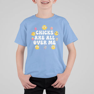 Easter Day T Shirt For Kid Chicks Are All Over Me Funny Baby Chicken TS09 Carolina Blue Printyourwear