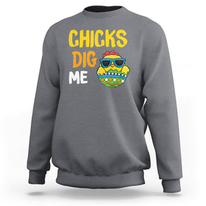 Easter Day Sweatshirt Chicks Dig Me Funny Baby Chicken TS09 Charcoal Printyourwear