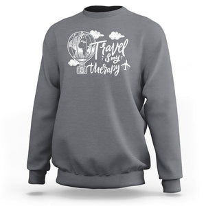 Travel Is My Therapy Sweatshirt World Traveling TS09 Charcoal Printyourwear