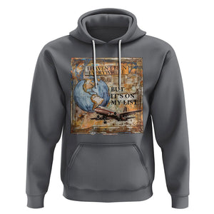 Travel Lover Hoodie I Haven't Been Everywhere But It's On My List TS09 Charcoal Printyourwear