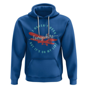 Travel Lover Hoodie I Haven't Been Everywhere But It's On My List TS09 Royal Blue Printyourwear