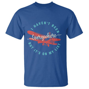 Travel Lover T Shirt I Haven't Been Everywhere But It's On My List TS09 Royal Blue Printyourwear