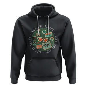 Travel Lover Hoodie Life Is Short Buy The Ticket Take The Ride Traveling TS09 Black Printyourwear