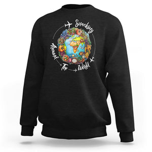 Travel For Food Lover Sweatshirt Snacking Around The World Traveling TS09 Black Printyourwear