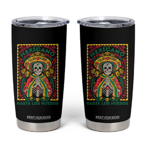 Mexican Pride Tumbler Cup Mexicano Hasta Los Huesos Skeleton Sombrero TS09 Black Print Your Wear