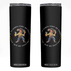 Funny Mexican Drinking Skinny Tumbler Si ya saben como me pongo pa' que me invitan Drunk Meme TS09 Black Print Your Wear