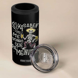 Funny Mexican Drinking 4 in 1 Can Cooler Tumbler Si ya saben como me pongo pa' que me invitan Drunk Skeleton TS09 Print Your Wear