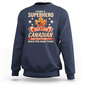 I'm Not A Superhero But I Am Canadian Sweatshirt TS09 Navy Print Your Wear