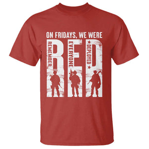 Red Friday T Shirt - On Friday We Wear Red Remember Everyone Deployed Military Support Tee TS09 Red Print Your Wear