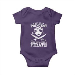 Funny Why Be A Princess When You Can Be A Pirate Baby Onesie TS09 Purple Print Your Wear