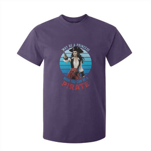 Funny Pirate T Shirt For Kid Why Be A Princess When You Can Be A Pirate Retro TS09 Purple Print Your Wear