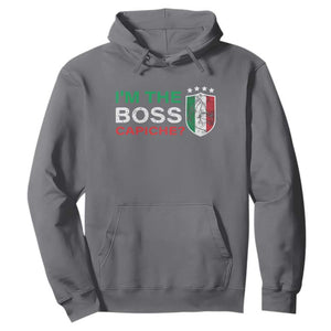 Funny Italian Hoodie I'm The Boss Capiche TS09 Charcoal Print Your Wear