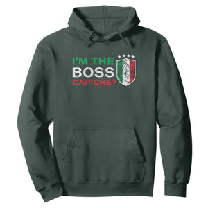 Funny Italian Hoodie I'm The Boss Capiche TS09 Dark Forest Green Print Your Wear