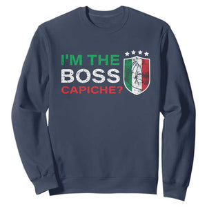 Funny Italian Sweatshirt I'm The Boss Capiche TS09 Navy Print Your Wear