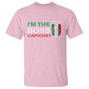 Funny Italian T Shirt I'm The Boss Capiche TS09 Light Pink Print Your Wear