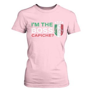 Funny Italian T Shirt For Women I'm The Boss Capiche TS09 Light Pink Print Your Wear