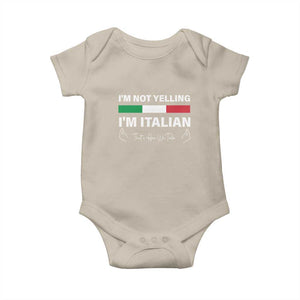 Funny Italian Baby Onesie I'm Not Yelling I'm Italian TS09 Sand Print Your Wear