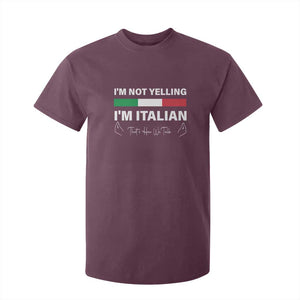 Funny Italian T Shirt For Kid I'm Not Yelling I'm Italian TS09 Maroon Print Your Wear