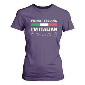 Funny Italian T Shirt For Women I'm Not Yelling I'm Italian TS09 Purple Print Your Wear