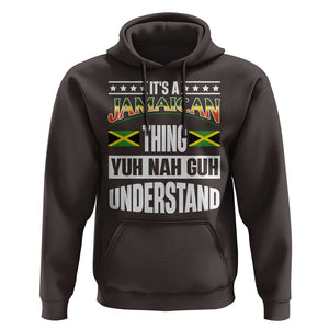 Jamaica Pride Hoodie It's A Jamaican Thing Yuh Nah Guh Understand TS09 Dark Chocolate Print Your Wear