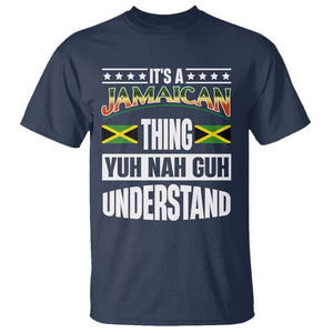 Jamaica Pride T Shirt It's A Jamaican Thing Yuh Nah Guh Understand TS09 Navy Print Your Wear