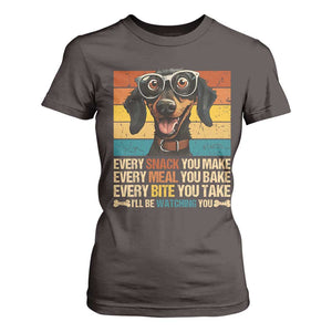 Funny Dog Lover T Shirt For Women I'll Be Watching You TS09 Dark Chocolate Print Your Wear