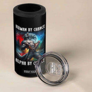 Alpha Wolf 4 in 1 Can Cooler Tumbler Human By Chance Alpha By Choice TS09 Print Your Wear