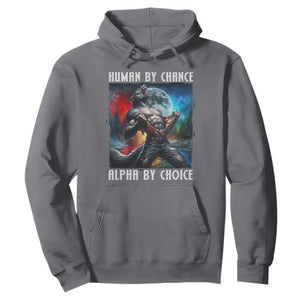 Alpha Wolf Hoodie Human By Chance Alpha By Choice TS09 Charcoal Print Your Wear
