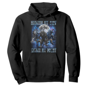 Alpha Wolf Hoodie Human By Day Sigma By Night TS09 Black Print Your Wear