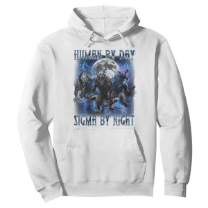 Alpha Wolf Hoodie Human By Day Sigma By Night TS09 White Print Your Wear
