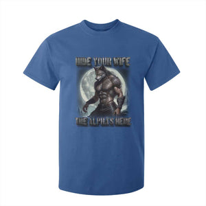 Alpha Wolf T Shirt For Kid Hide Your Wife The Alpha's Here TS09 Royal Blue Print Your Wear