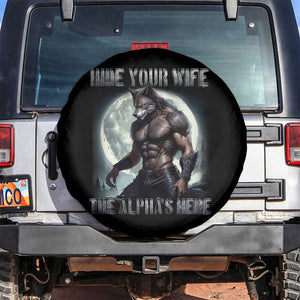 Alpha Wolf Spare Tire Cover Hide Your Wife The Alpha's Here TS09 No hole Black Print Your Wear