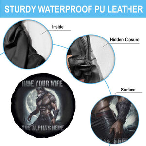 Alpha Wolf Spare Tire Cover Hide Your Wife The Alpha's Here TS09 Print Your Wear