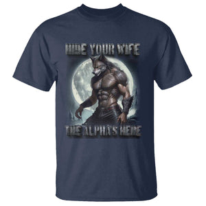 Alpha Wolf T Shirt Hide Your Wife The Alpha's Here TS09 Navy Print Your Wear