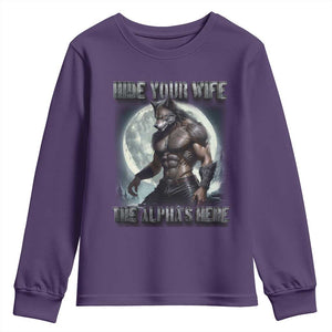 Alpha Wolf Youth Sweatshirt Hide Your Wife The Alpha's Here TS09 Purple Print Your Wear