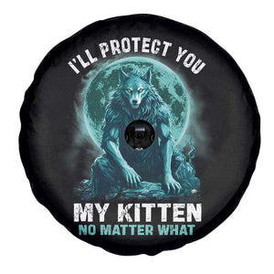 Funny Alpha Wolf Spare Tire Cover I'll Protect You Kitten No Matter What TS09 Print Your Wear