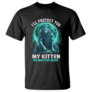 Funny Alpha Wolf T Shirt I'll Protect You Kitten No Matter What TS09 Black Print Your Wear