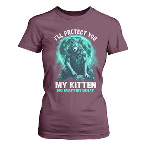 Funny Alpha Wolf T Shirt For Women I'll Protect You Kitten No Matter What TS09 Maroon Print Your Wear
