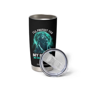 Funny Alpha Wolf Tumbler Cup I'll Protect You Kitten No Matter What TS09 Print Your Wear