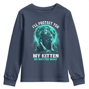 Funny Alpha Wolf Youth Sweatshirt I'll Protect You Kitten No Matter What TS09 Navy Print Your Wear