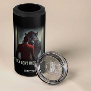 Alpha Wolf They Don't Understand 4 in 1 Can Cooler Tumbler TS09 Print Your Wear